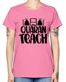 Quaranteach Style 1345# - teacher -  Missy T-Shirt