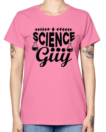 Science Guy 119# - general science -  Missy T-Shirt
