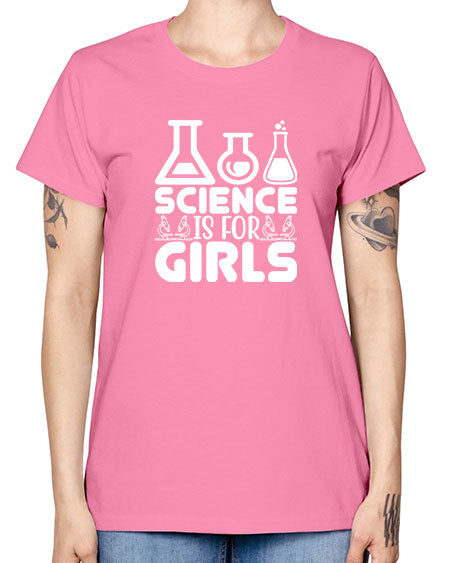 Science Is For Girls 103# - general science -  Missy T-Shirt