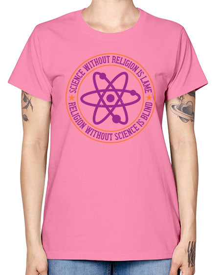 Science without religion is lame religion without science is blind 314# - general science -  Missy T-Shirt