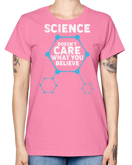 ScienceDoesntCareWhatYouScientistSkinite Scientist Skinite 51# - general science -  Missy T-Shirt