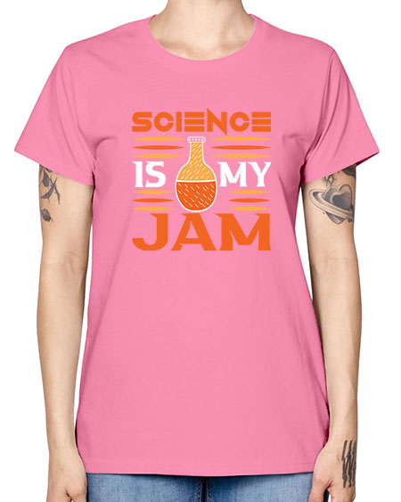 ScienceIsMyJamScience tshirt design ScienceIsMyJam Sciencetshirtdesign 49# - general science -  Missy T-Shirt