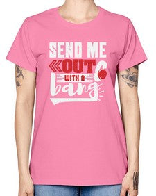 Send me outwith a bang 44# - video games -  Missy T-Shirt