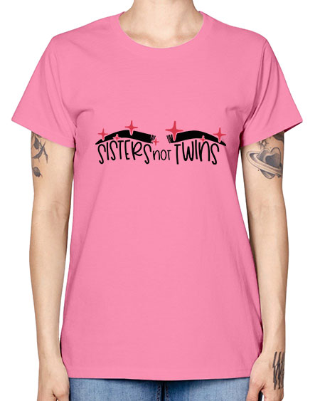 Sisters Not Twins Style 22# - beauty - fashion -  Missy T-Shirt