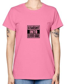 Straight into eleventh grade 890# - eleventh grade -  Missy T-Shirt