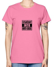 Straight into ninth grade 897# - nineth grade -  Missy T-Shirt