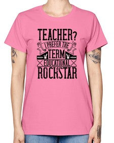 Teacherprefer the term educational rock star Style 1468# - teacher -  Missy T-Shirt