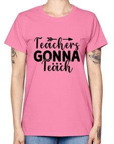 Teachers Gonna Teach 1474# - teacher -  Missy T-Shirt