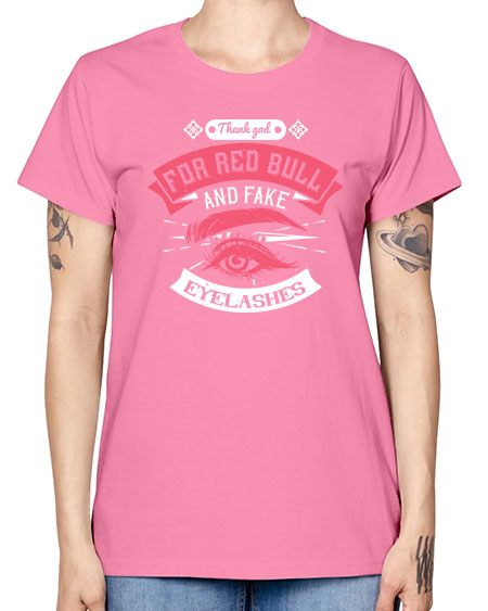 Thank god for Red Bull and fake eyelashes Style 185# - beauty - fashion -  Missy T-Shirt