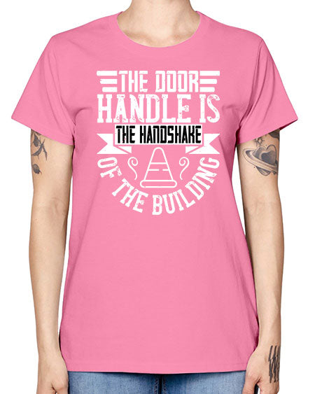 The door handle is the handshake of the building Style 420# - architect -  Missy T-Shirt