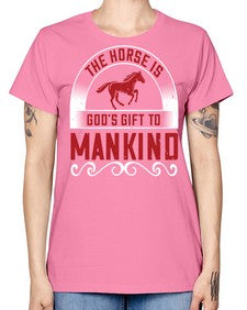 The horse is Gods gift to mankind Style 20# - horse -  Missy T-Shirt