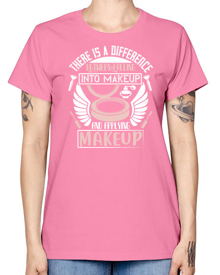 There is a difference between falling into makeup and applying makeup Style 178# - beauty - fashion -  Missy T-Shirt