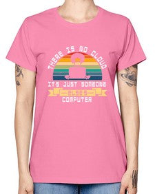 There is no cloud 11# - computer -  Missy T-Shirt