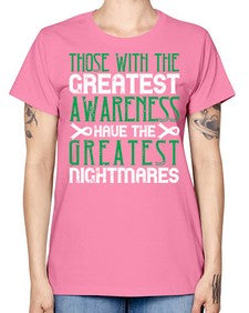 Those with the greatest awareness have the greatest nightmares Style 12# - Self awareness -  Missy T-Shirt