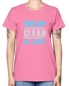 We clean a lot Style 466# - cleaner -  Missy T-Shirt