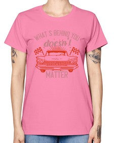 Whats behind you doesnt matter 85# - car -  Missy T-Shirt