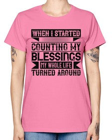 When I started counting my blessings my whole life turned around Style 9# - volunteer -  Missy T-Shirt