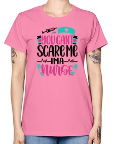 You Cannt Scare Me Style Style 1683# - nurse -  Missy T-Shirt