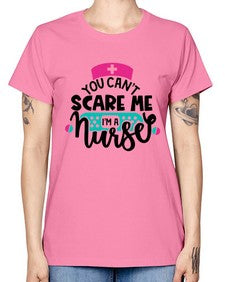 You Cant Scare Me Im A Nurse Style Style 1679# - nurse -  Missy T-Shirt