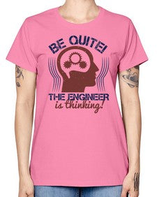 be quite the engineer is thinking Style 59# - engineer -  Missy T-Shirt