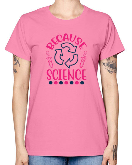 because science 280# - general science -  Missy T-Shirt