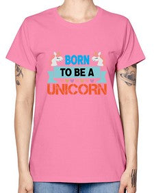 born to be a unicorn 65# - unicorn -  Missy T-Shirt