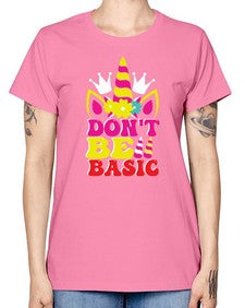dont be basic 94# - unicorn -  Missy T-Shirt