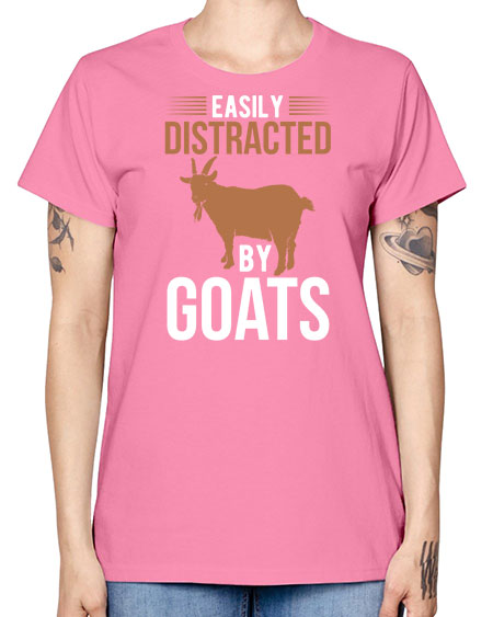 easily distracted by goats Style 5# - goat -  Missy T-Shirt