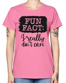 fun fact I really dont care 471# - funny -  Missy T-Shirt