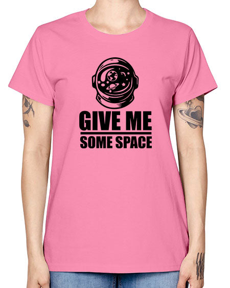 give me some space 34# - space -  Missy T-Shirt