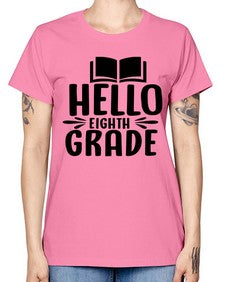 hello eighth grade 256# - eighth grade -  Missy T-Shirt