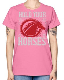 hold your horses Style 52# - horse -  Missy T-Shirt
