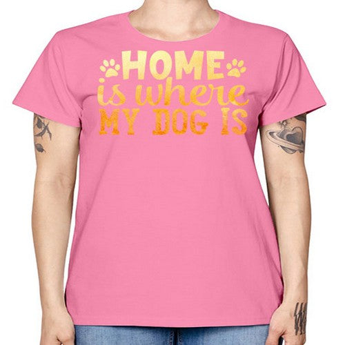 home is where my dog is 150# - dogs -  Missy T-Shirt