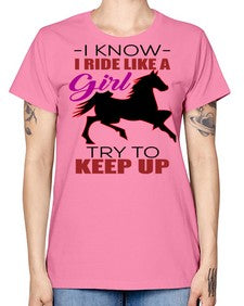 i kno i ride like a girl try to keep up - horse -  Missy T-Shirt
