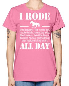i rode my horse all day - horse -  Missy T-Shirt