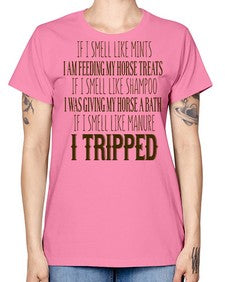 if i smell like mints i am feeding my horse treats - horse -  Missy T-Shirt
