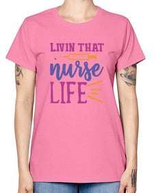 livin that nurse life Style 276# - nurse -  Missy T-Shirt
