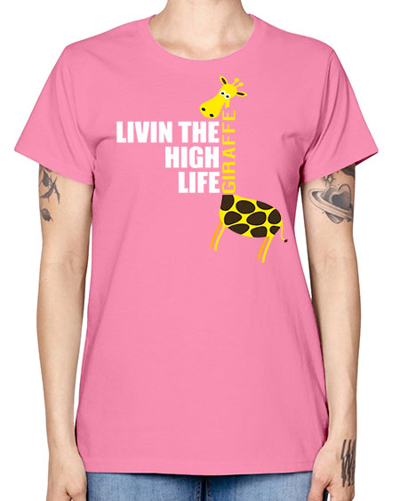 living the high life giraffe - giraffee -  Missy T-Shirt