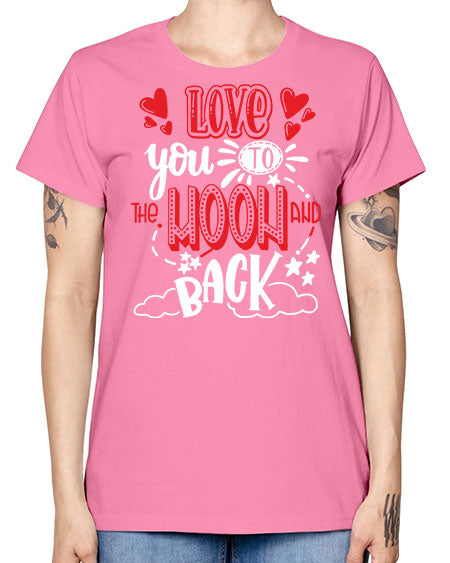 love you to the moon and back 4# - moon -  Missy T-Shirt