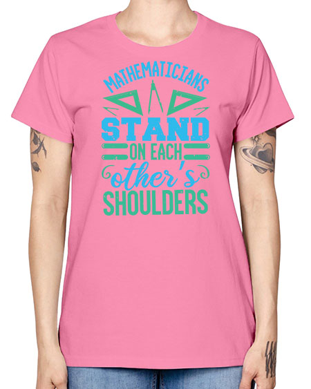 mathematicins stand on each others shoulders 36# - pi -  Missy T-Shirt