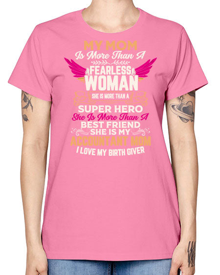 my mom is more than a fearless woman accountant 1108# - accountant -  Missy T-Shirt