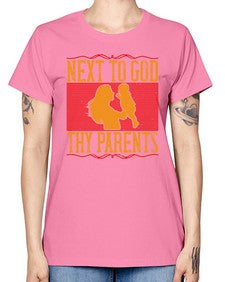 next to god thy parents 485# - parents day -  Missy T-Shirt