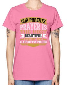 our parents prayer is the most beautiful poetry and expectations 511# - parents day -  Missy T-Shirt