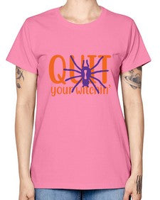 quit your witchin 32# - witch -  Missy T-Shirt