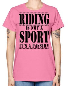 riding is not a sport its a passion - horse -  Missy T-Shirt