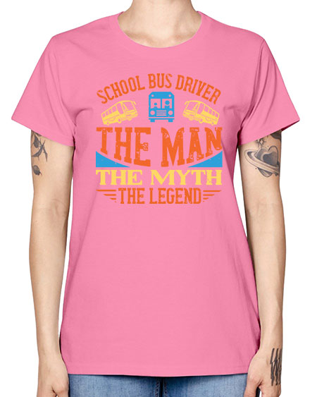 school bus driver the man the myth the legend Style 1373# - Bus Driver -  Missy T-Shirt