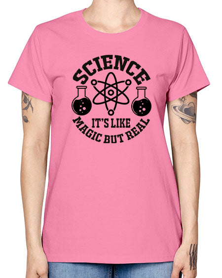 science it s like magic but real 85# - general science -  Missy T-Shirt