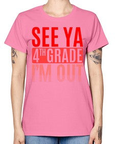 see ya fourth grade im out 842# - fourth grade -  Missy T-Shirt
