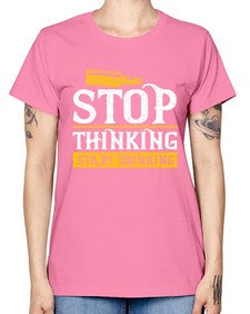 stop thinking start drinking 1579# - beer -  Missy T-Shirt