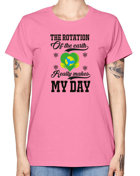 the rotation of the earth really makes my day 13# - nature -  Missy T-Shirt
